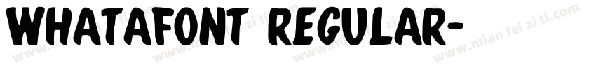 Whatafont Regular字体转换